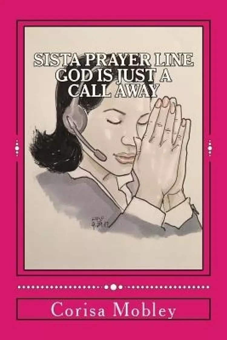 Sista Prayer Line - God Is Just A Call Away