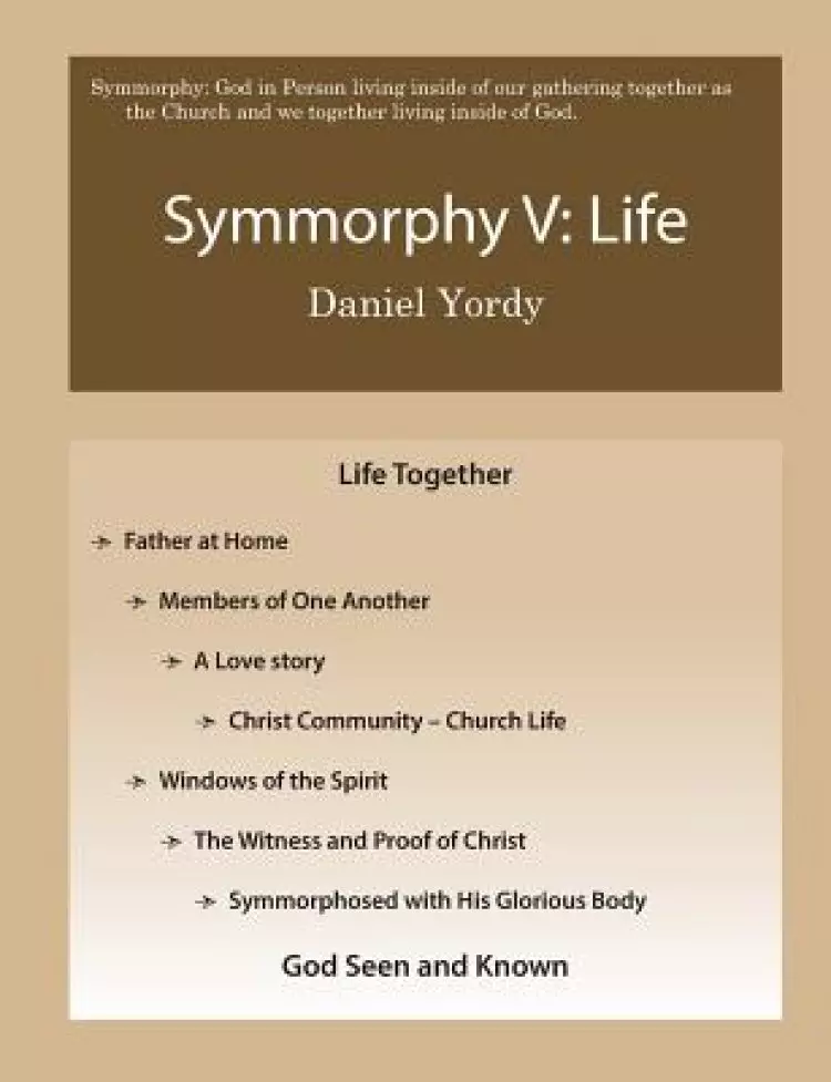 Symmorphy V: Life