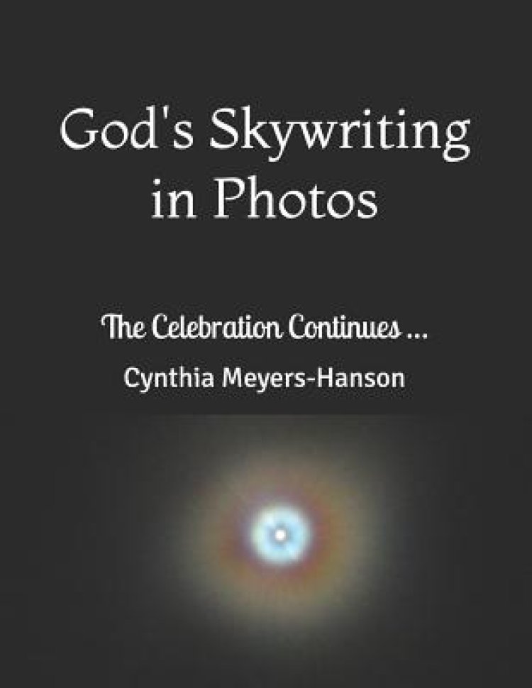 God's Skywriting in Photos: The Celebration Continues ...