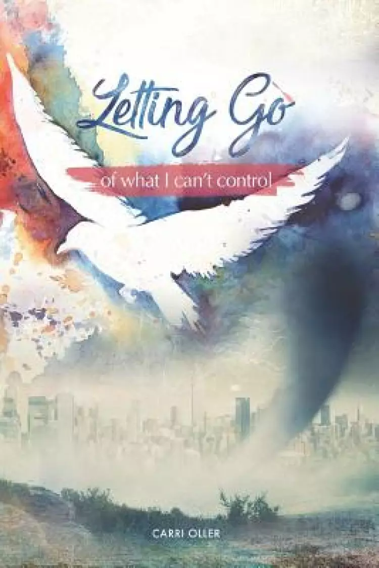 Letting Go of What I Can't Control