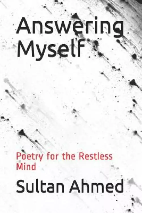 Answering Myself: Poetry for the Restless Mind