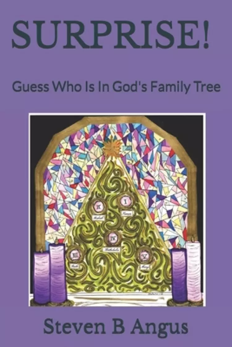 Surprise!: Guess Who Is In God's Family Tree