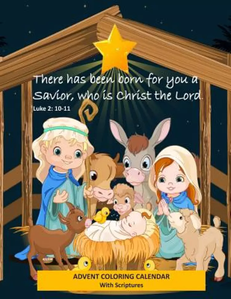 Advent Coloring Calendar with Scriptures "There has Been Born for You a Savior Who is Christ the Lord." Luke 2: 10-11: Christmas Advent Activity Boo