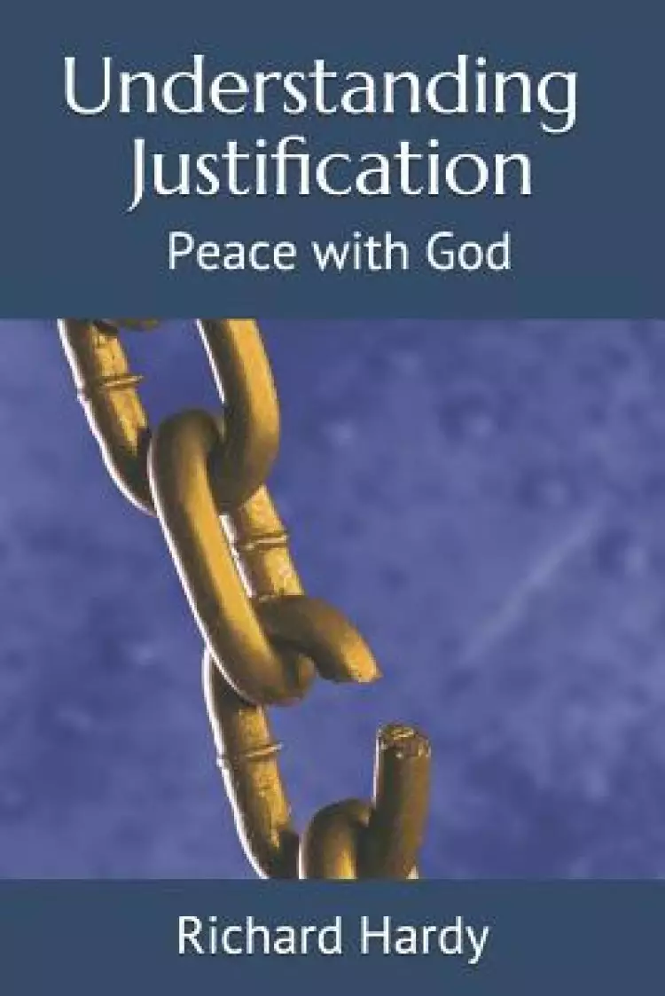 Understanding Justification: Peace with God