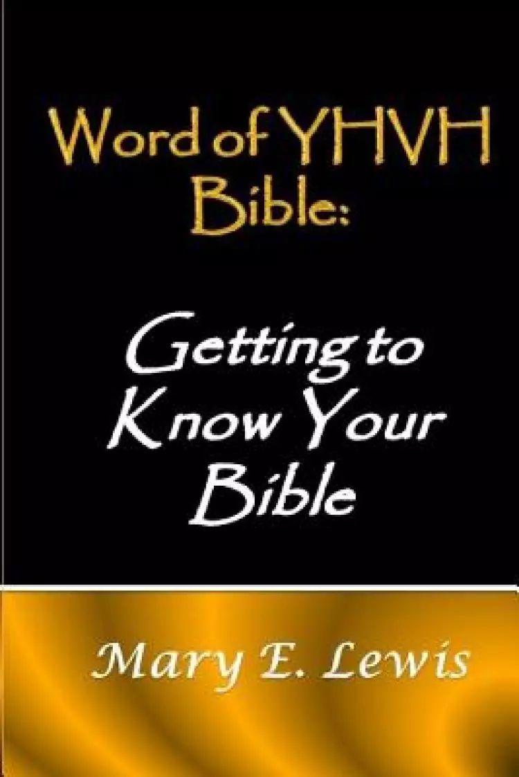 Word of Yhvh Bible: Getting to Know Your Bible