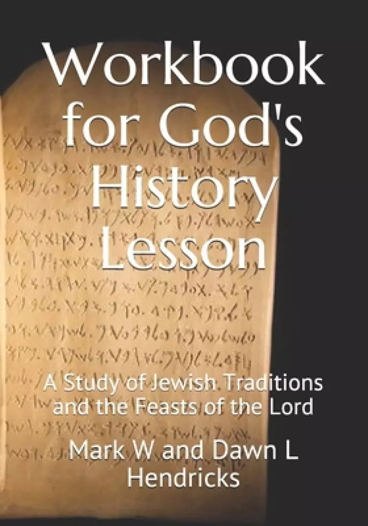 Workbook for God's History Lesson: A Study of Jewish Traditions and the Feasts of the Lord