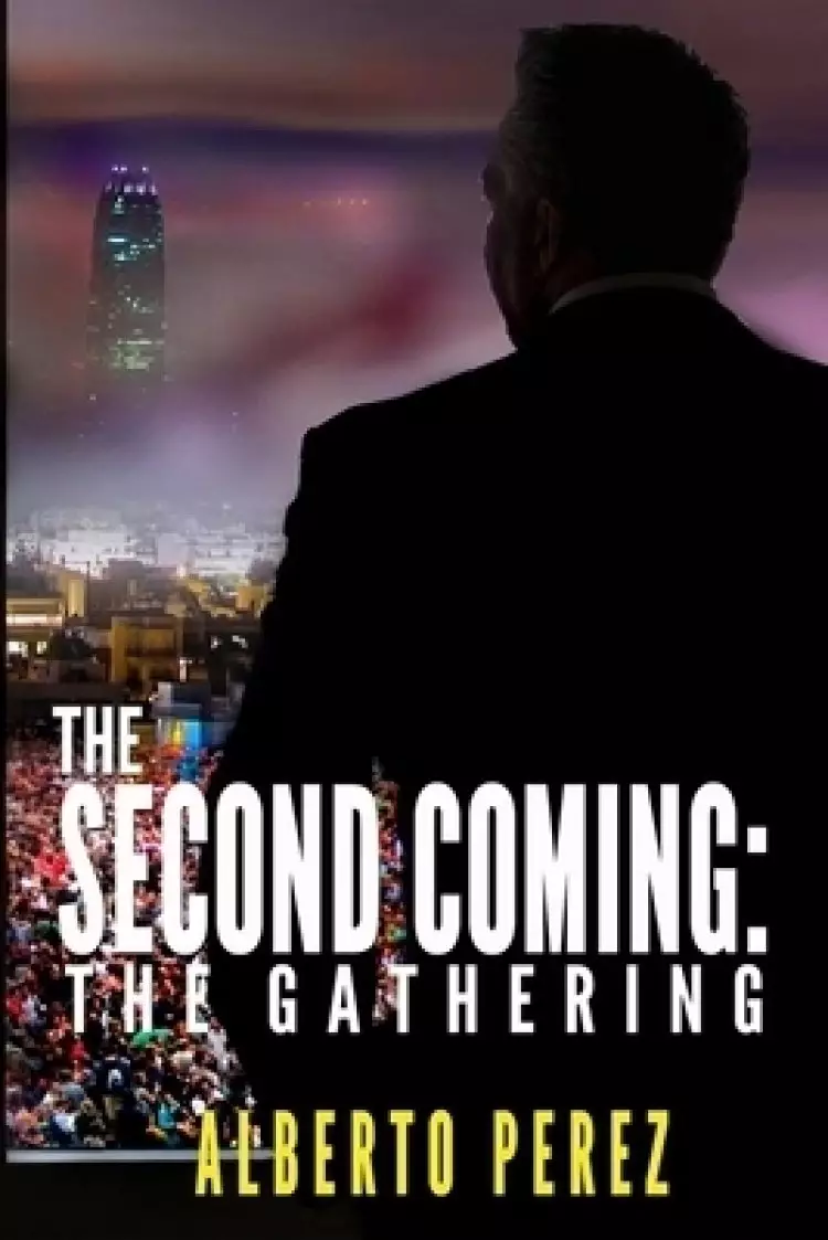The Second Coming: The Gathering