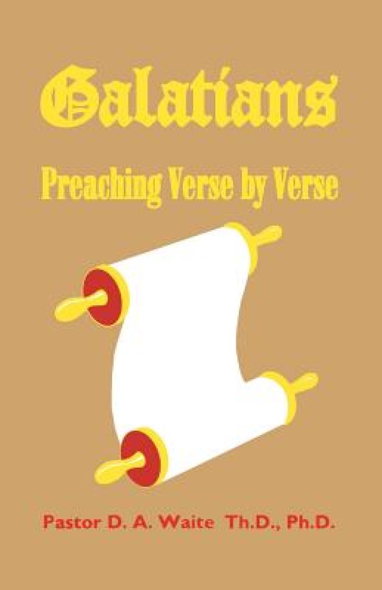 Galatians: Preaching Verse by Verse