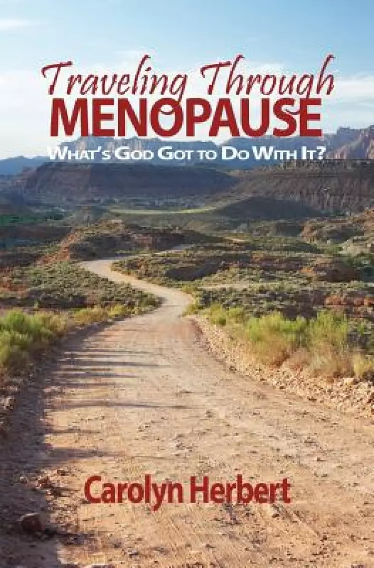Traveling Through Menopause: What's God Got to Do With It?