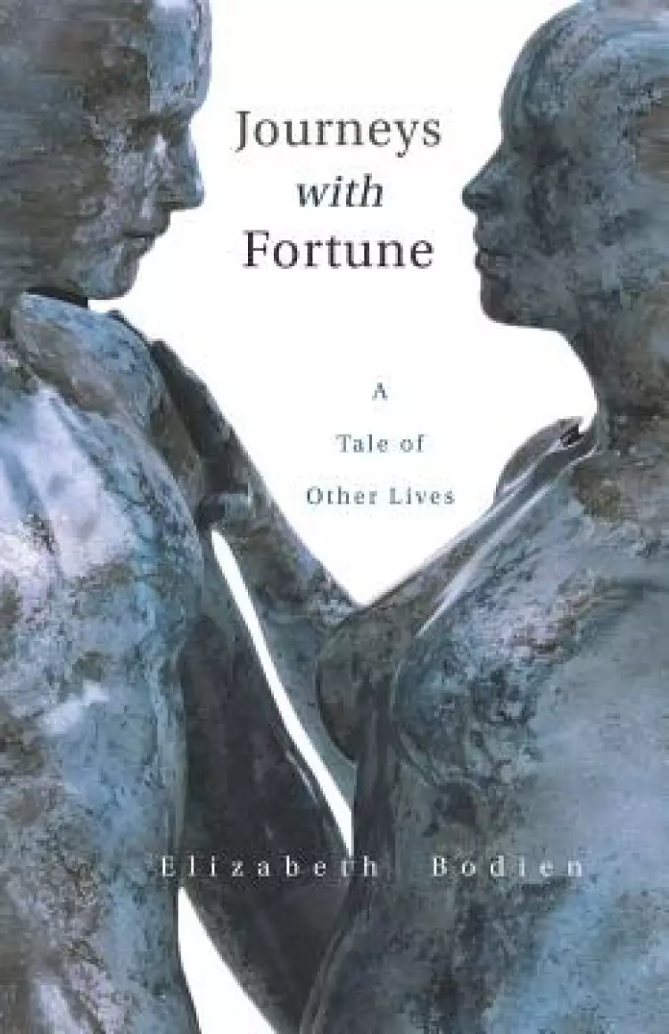 Journeys with Fortune: A Tale of Other Lives