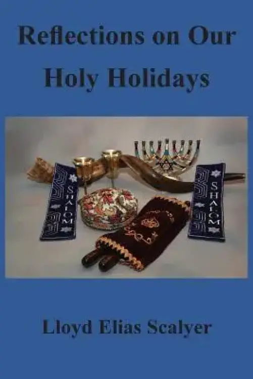 Reflections on Our Holy Holidays