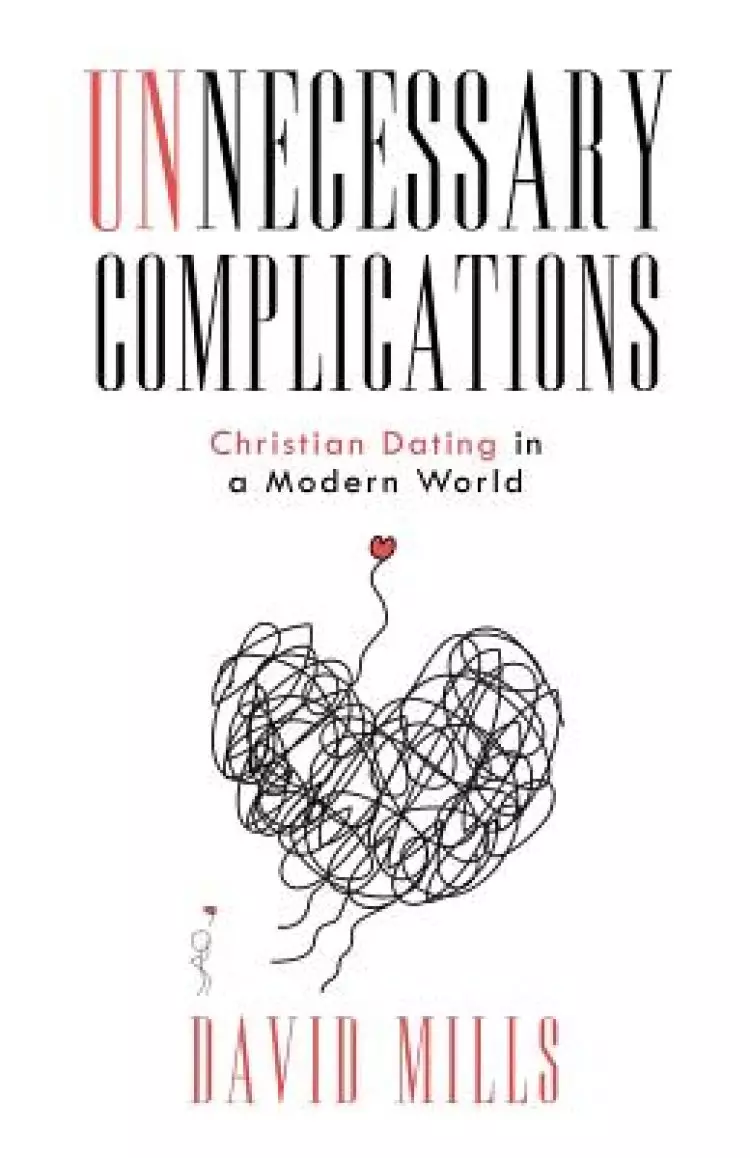 Unnecessary Complications: Christian Dating in a Modern World