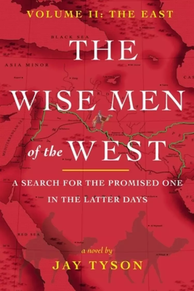 The Wise Men of the West Vol 2: A Search for the Promised One in the Latter Days
