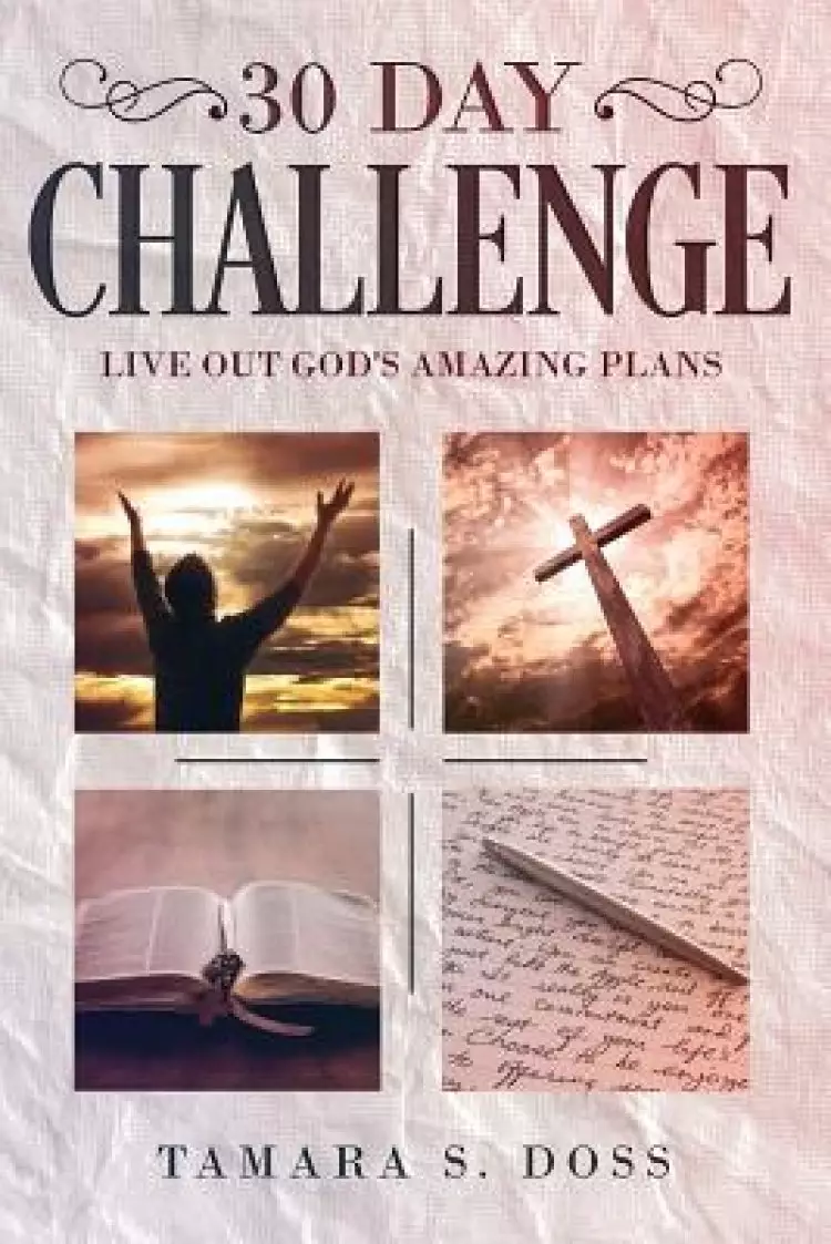 30 Day Challenge: Live Out God's Amazing Plans'