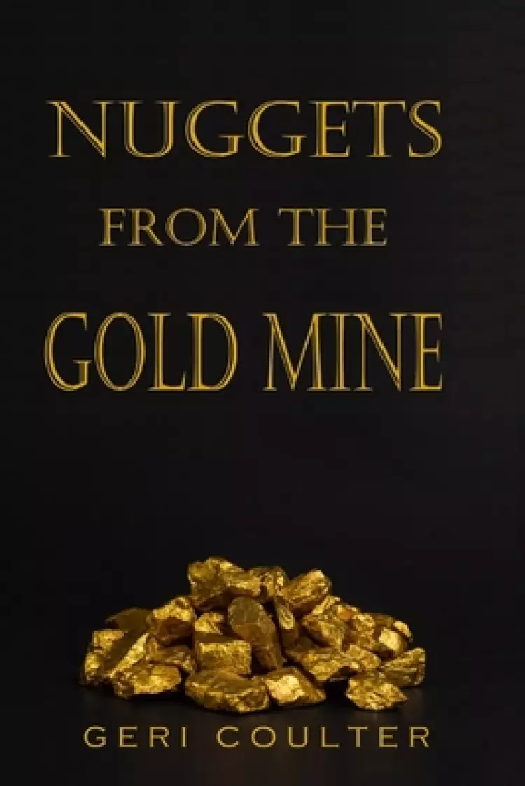 Nuggets from the Gold Mine