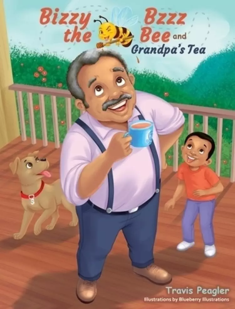 Bizzy Bzzz the Bee and Grandpa's Tea