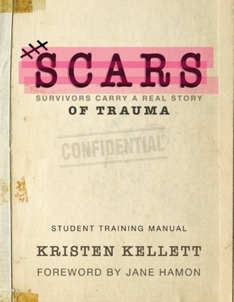 SCARS Survivors Carry a Real Story: Trauma Training Manual