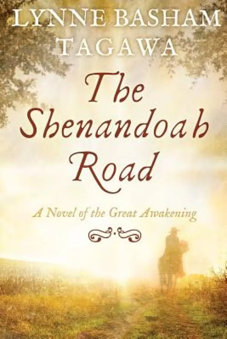 The Shenandoah Road: A Novel of the Great Awakening