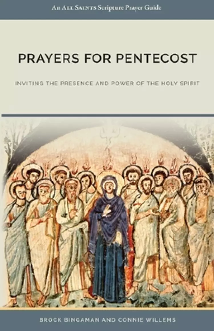 Prayers for Pentecost: Inviting the Presence and Power of the Holy Spirit