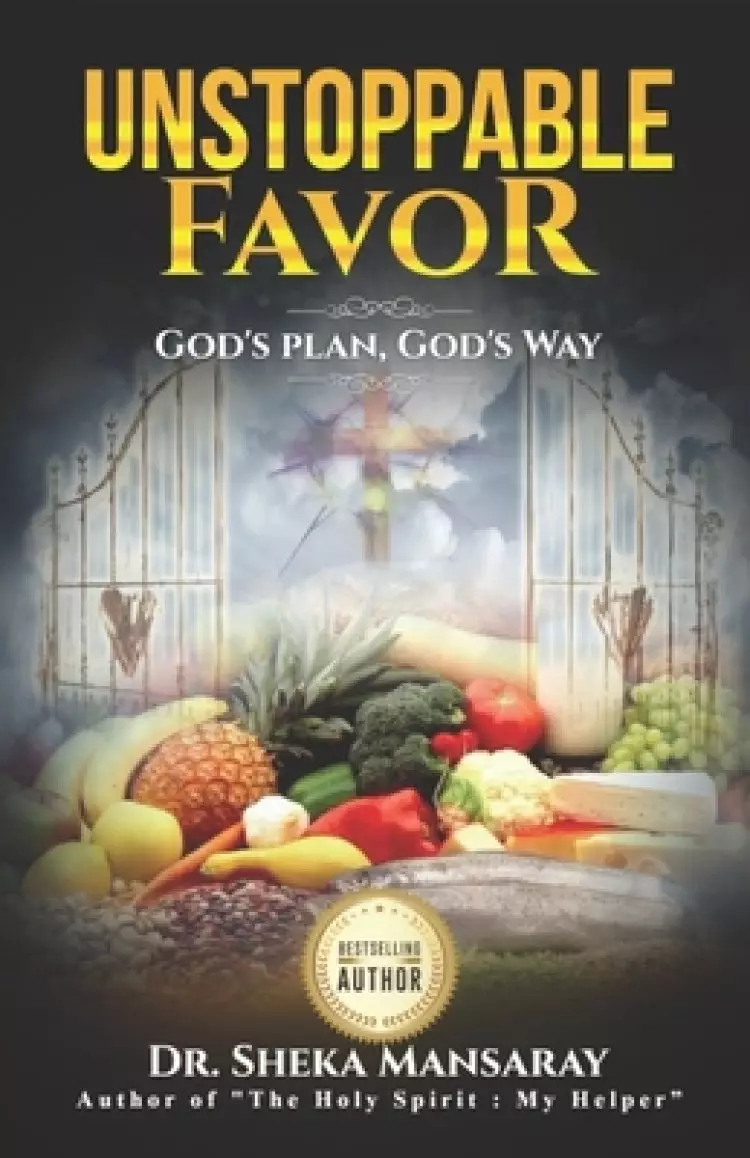 Unstoppable Favor: God's Plan & God's Way