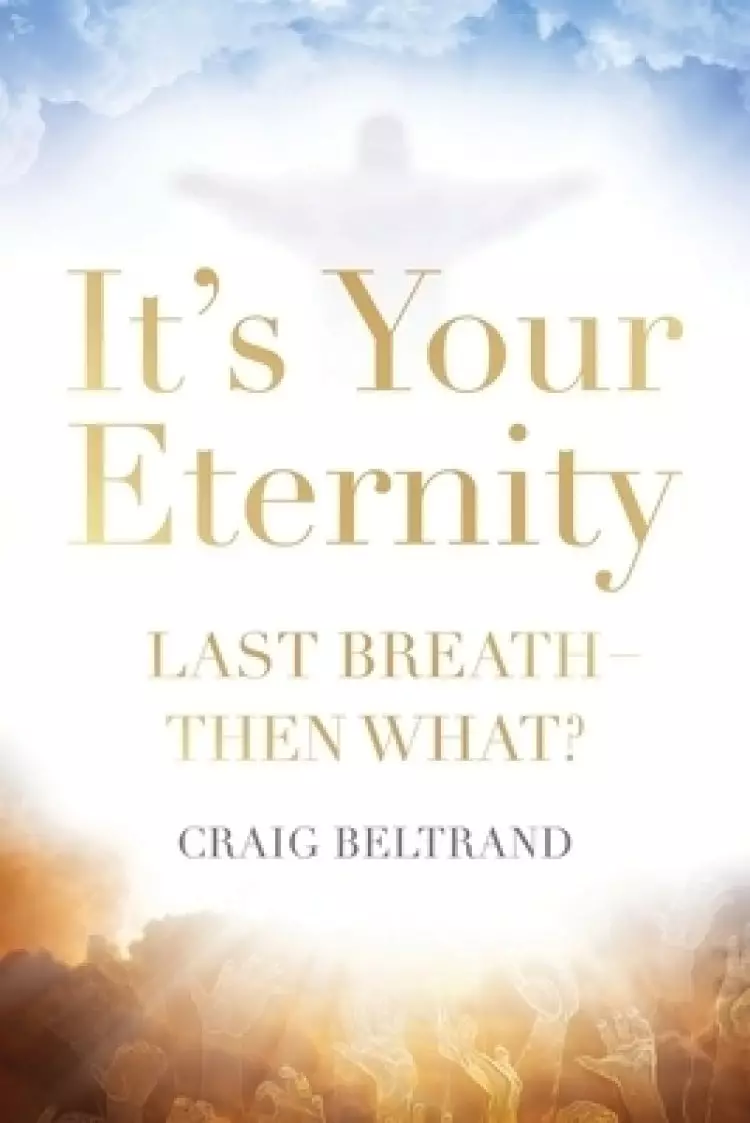It's Your Eternity