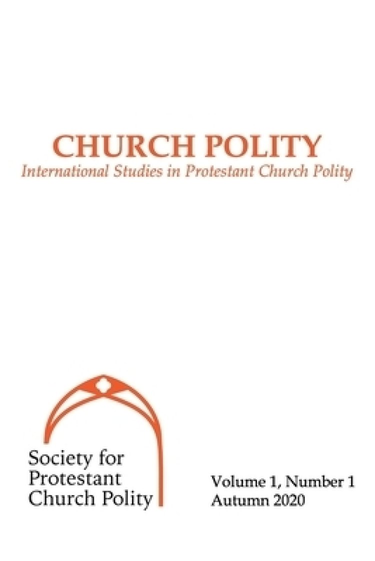 Church Polity International Studies in Protestant Church Polity Free