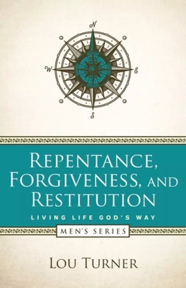 Repentance, Forgiveness, and Restitution