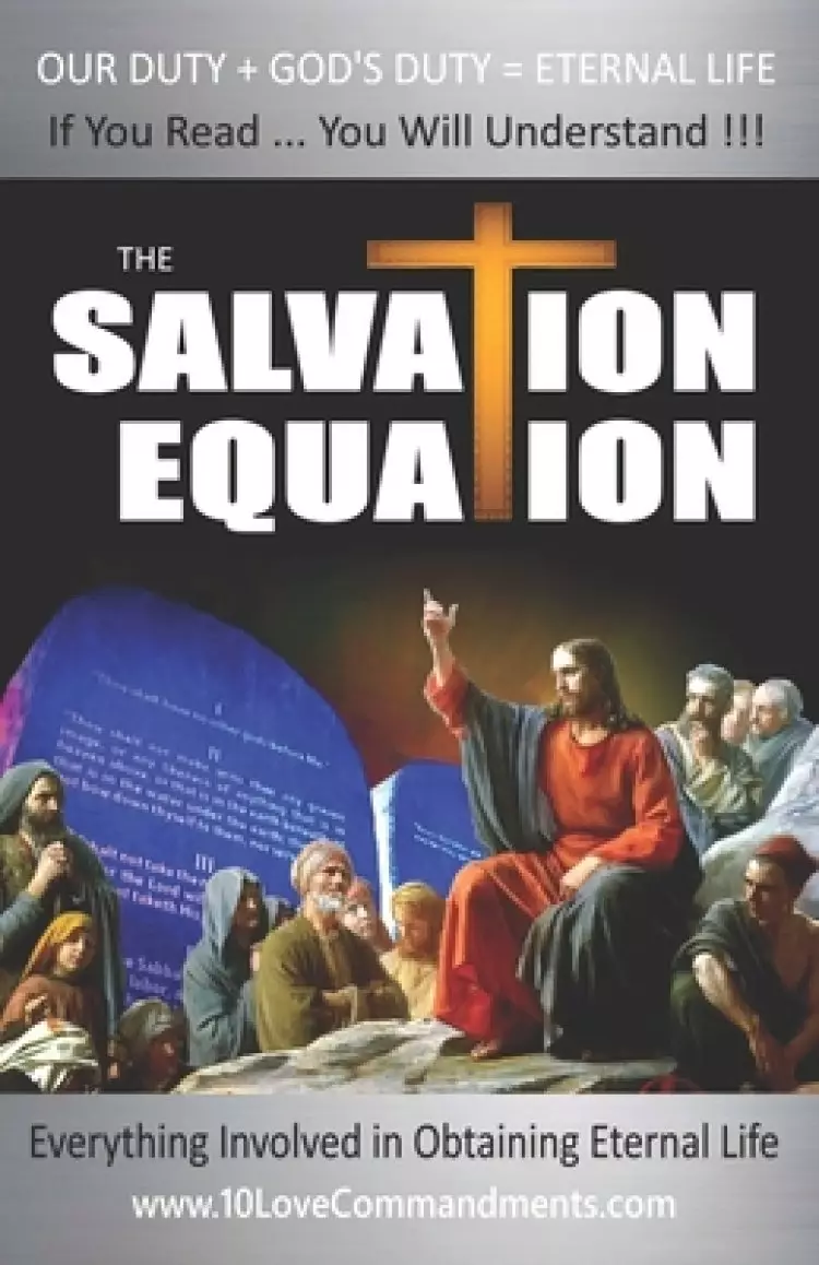 The Salvation Equation: Everything Involved In Obtaining Eternal Life