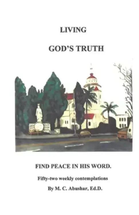 Living God's Truth: Find Peace in His Word.