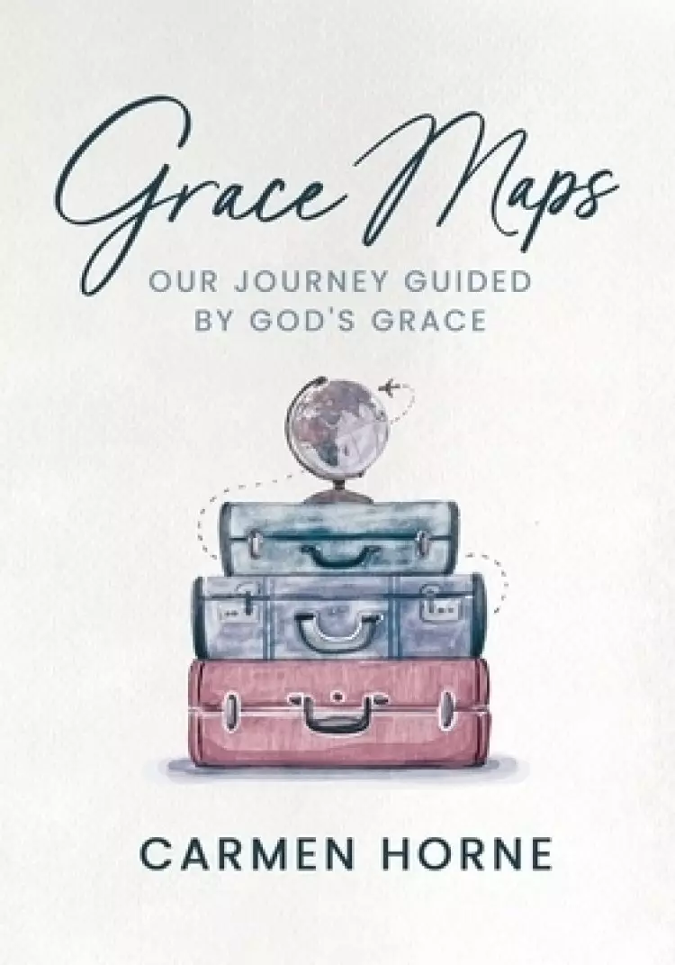 Grace Maps: Our Journey Guided by God's Grace