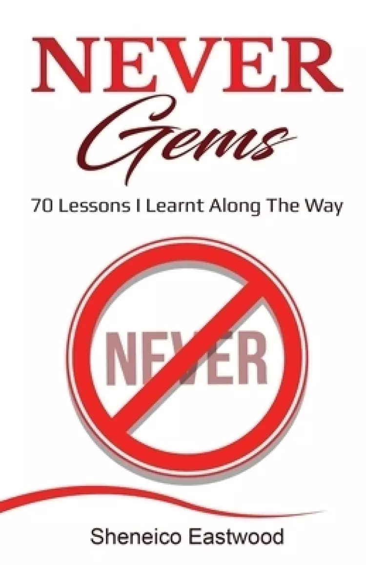 Never Gems: 70 Lessons I Learnt Along The Way