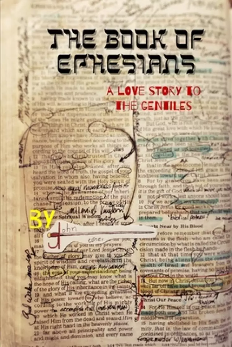 The Book of Ephesians: a love story to the Gentiles