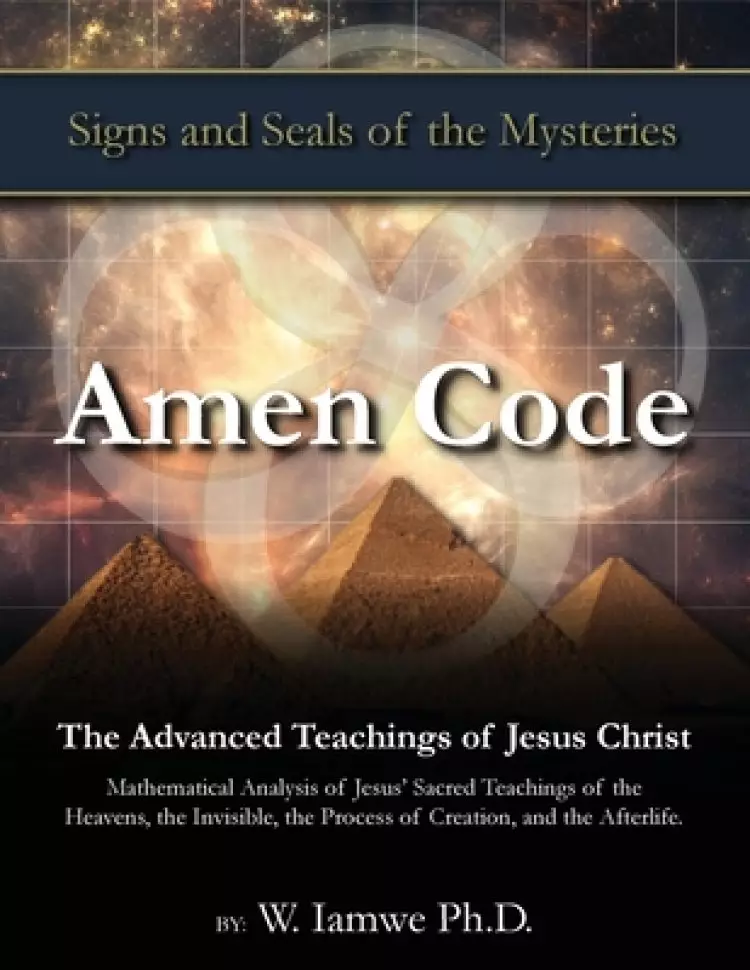 Amen Code: The Advanced Teachings of Jesus Christ