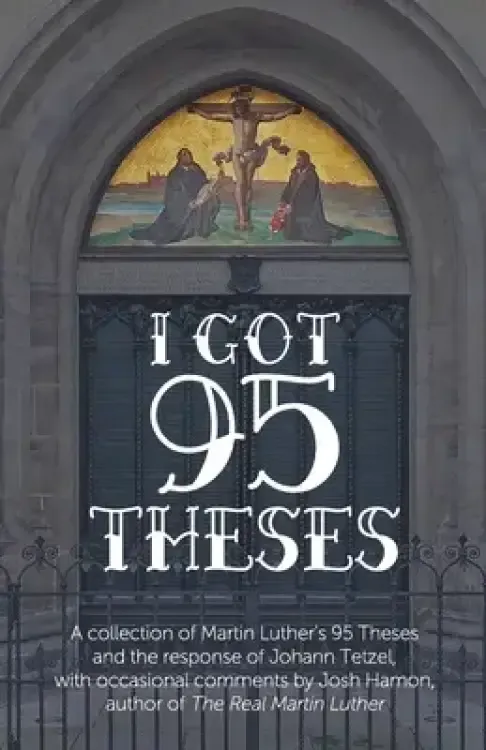 I Got 95 Theses: Let's Debate Each One