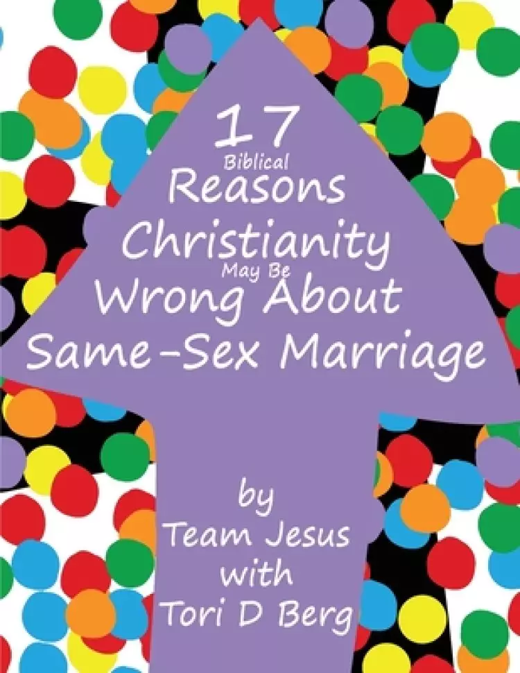 17+ Biblical Reasons Christianity Is Wrong About Same-Sex Marriage