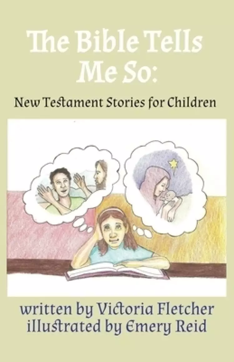 The Bible Tells Me So: New Testament Stories for Children