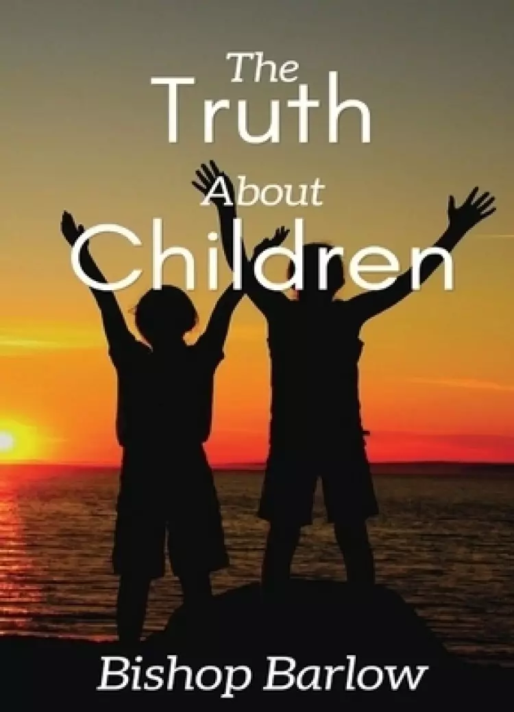 The Truth About Children