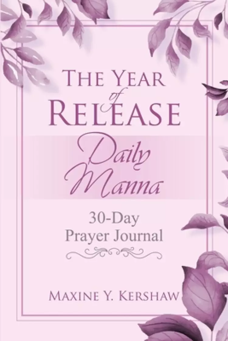 The Year of Release: Daily Manna: 30-Day Prayer Journal