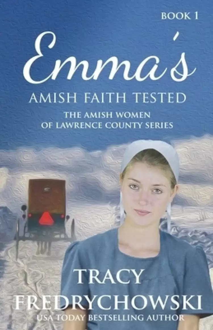 Emma's Amish Faith Tested: An Amish Fiction Christian Novel