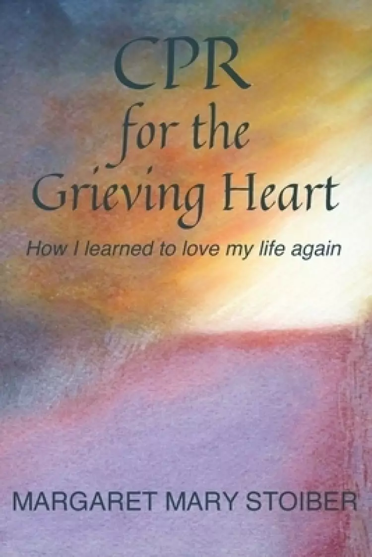 Cpr For The Grieving Heart