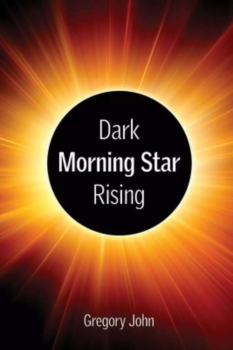 Dark Morning Star Rising