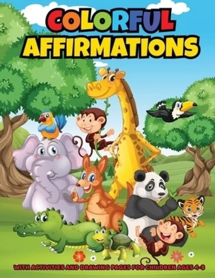Colorful Affirmations: A Companion Coloring and Activity Book To, "Momma, What Color Am I"?
