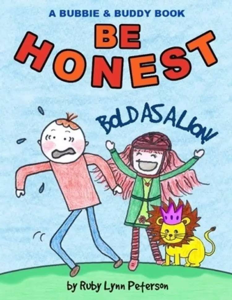 Be Honest: Bold as a Lion