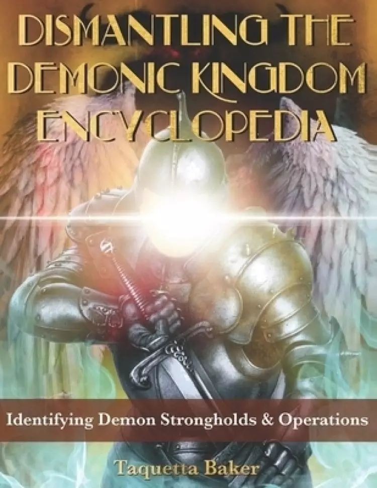 Dismantling the Demonic Kingdom Encyclopedia: Identifying Demon Strongholds & Operations