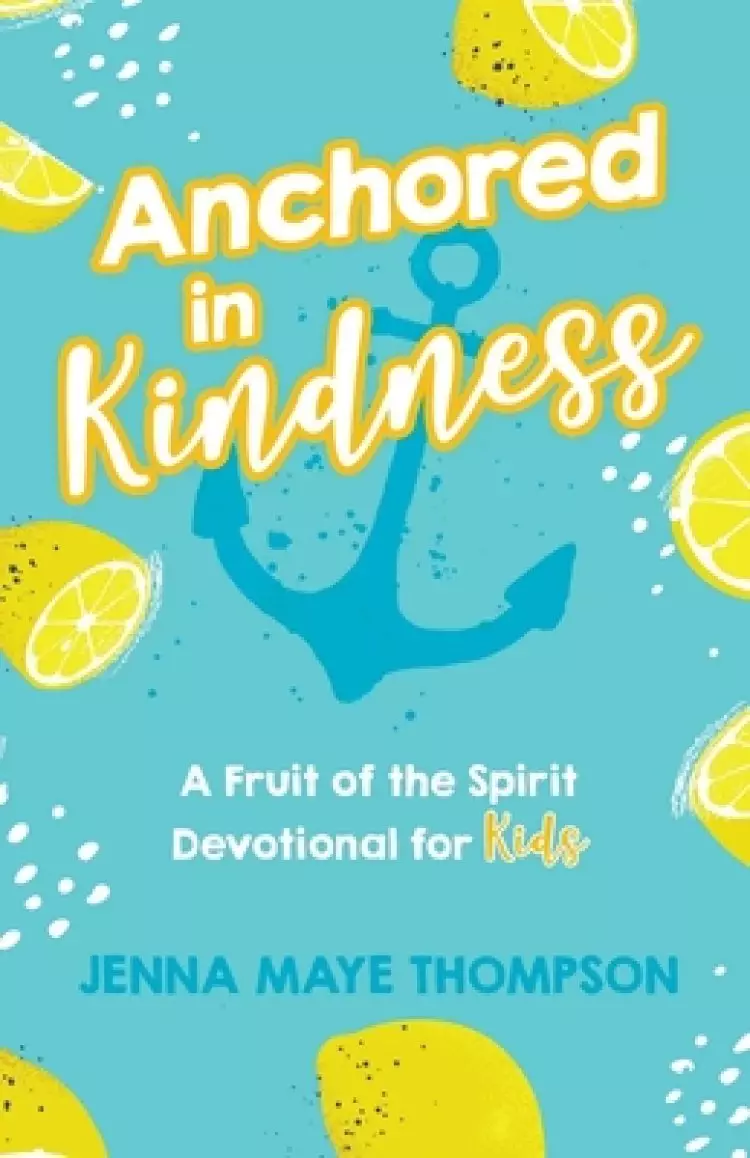 Anchored in Kindness