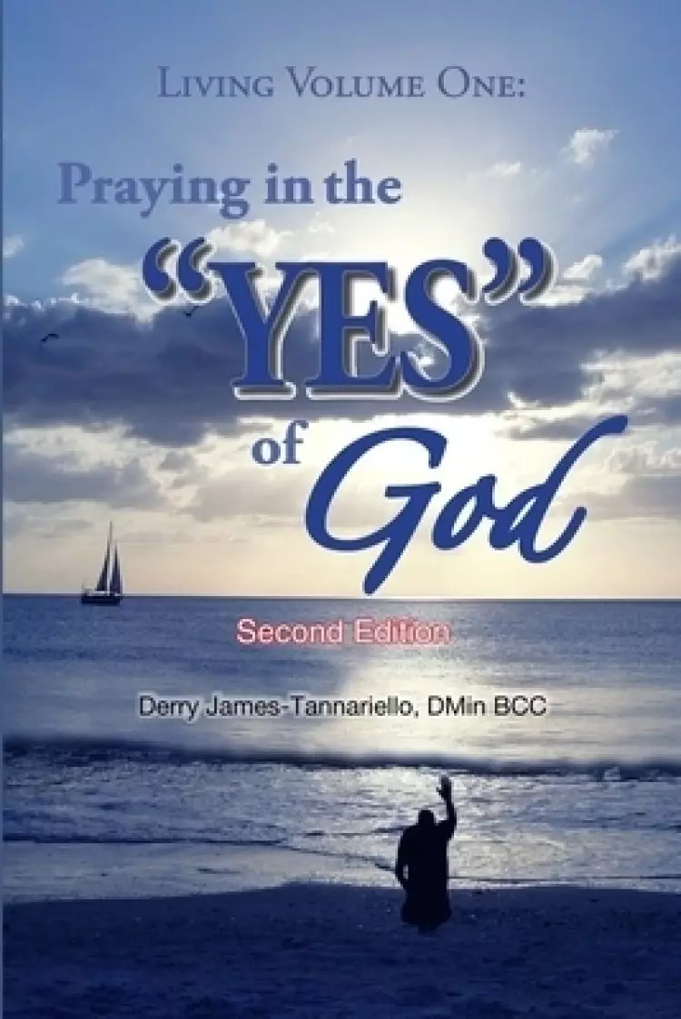 Living Volume One: Praying in the Yes of God