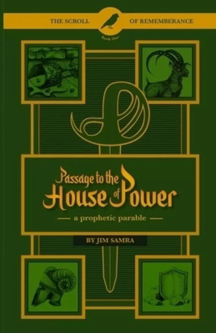 Passage to the House of Power: A Prophetic Parable