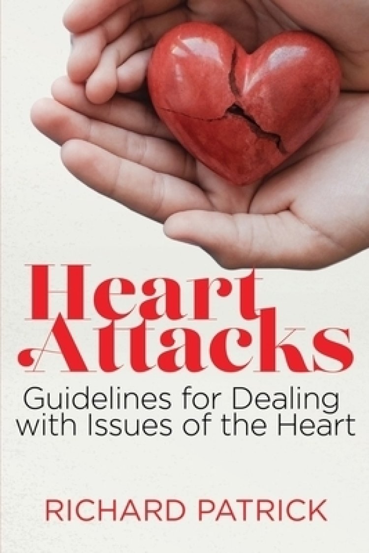 Heart Attacks: Guidelines to Deal with Issues of the Heart