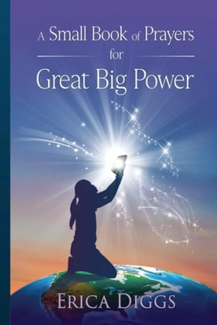 A Small Book of Prayers for Great Big Power