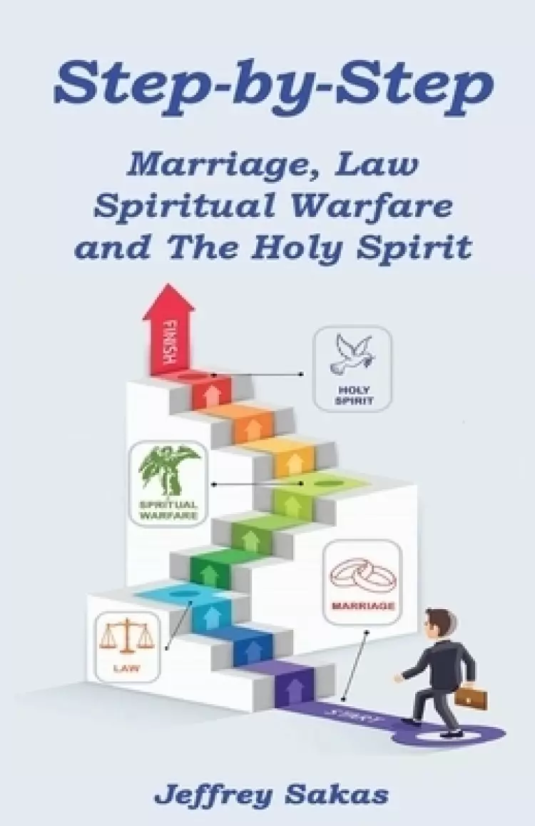 Step-by-Step: Marriage, Law, Spiritual Warfare, and the Holy Spirit